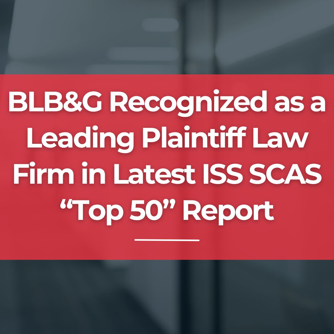 BLB&G Recognized as a Leading Plaintiff Law Firm in Latest ISS SCAS “Top 50” Report